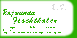 rajmunda fischthaler business card